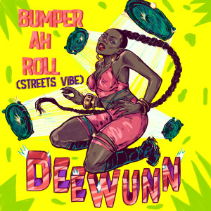 Album Bumper Ah Roll (Streets Vibe) from DeeWunn