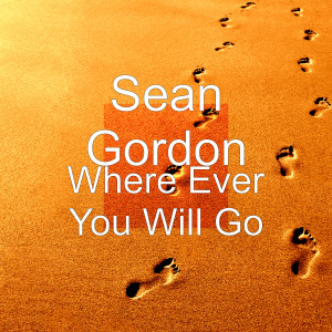 อัลบัม Where Ever You Will Go ศิลปิน Sean Gordon
