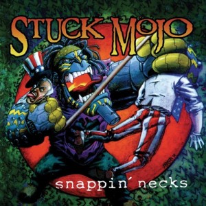 อัลบัม Snappin' Necks (Re-issue + Bonus Tracks) ศิลปิน Stuck Mojo