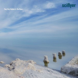 อัลบัม They Only Believe in the Moon ศิลปิน Sciflyer