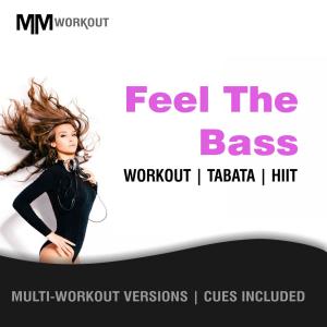 Feel The Bass, Workout Tabata HIIT (Mult-Versions, Cues Included)