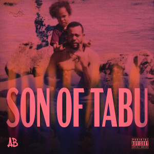 Album Son of Tabu (Deluxe) (Explicit) from AB