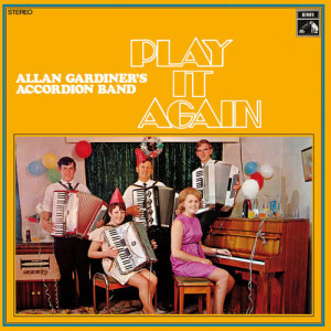 อัลบัม Play It Again ศิลปิน Allan Gardiner's Accordion Band