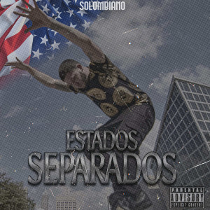 Listen to Estados Separados (Explicit) song with lyrics from Solombiano