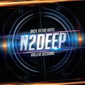收聽N2Deep的Back to the Hotel (Vallejo Sessions)歌詞歌曲