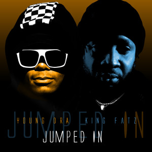 Listen to Jumped In (Explicit) song with lyrics from Young DRA
