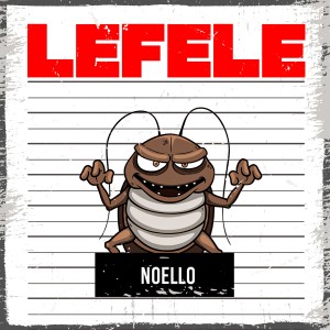 ดาวน์โหลดและฟังเพลง Lefele พร้อมเนื้อเพลงจาก Noello