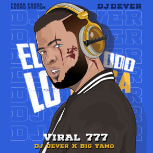 ดาวน์โหลดและฟังเพลง Viral 777 พร้อมเนื้อเพลงจาก Dj Dever