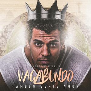 Marcello Melo Jr.的專輯Vagabundo Também Sente Amor