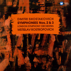 Shostakovich: Symphonies Nos. 2 "To October" & 3 "First of May"