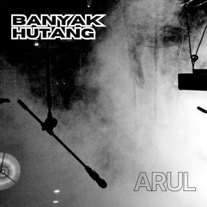 Arul的專輯Banyak Hutang