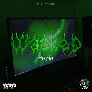 收聽TONDER的WASTED (Explicit)歌詞歌曲