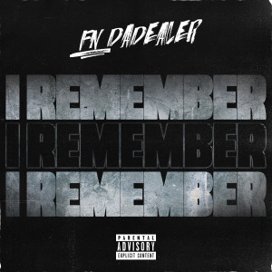 Album I Remember (Explicit) from FN DaDealer