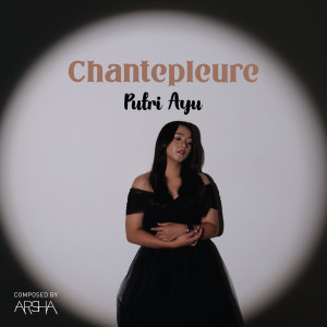 Album Chantepleure oleh Arsha Composer