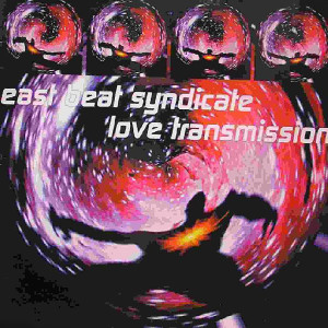 收聽East Beat Syndicate的Love Transmission歌詞歌曲