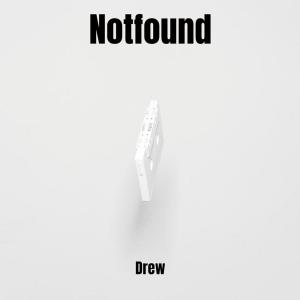 Album Notfound oleh Drew