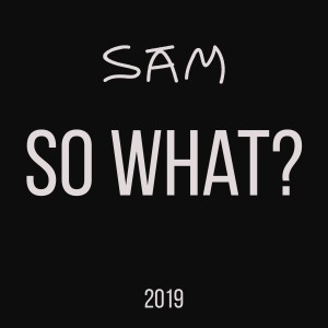 Sam的专辑So what?