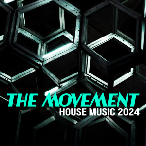 Various的专辑The Movement - House Music 2024