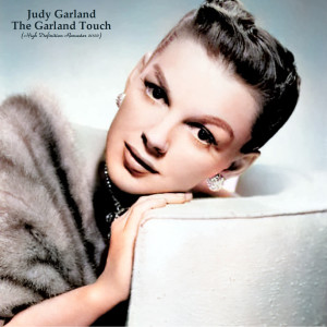 Judy Garland的专辑The Garland Touch (High Definition Remaster 2022)