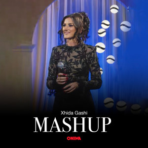 Listen to Mashup song with lyrics from Xhida Gashi