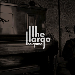 ดาวน์โหลดและฟังเพลง The Game พร้อมเนื้อเพลงจาก The Largo
