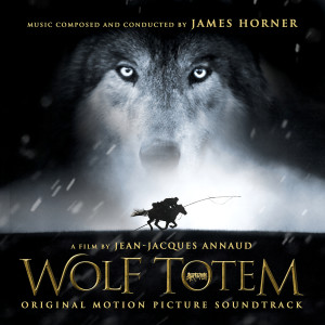 James Horner的專輯Wolf Totem (Original Soundtrack Album)