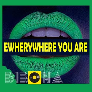 Dibona的專輯EVERIWHERE YOU ARE
