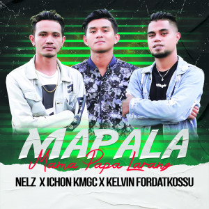 Dengarkan MAPALA (Mama Papa Larang) lagu dari Nelz SRC dengan lirik