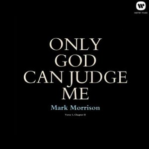 Mark Morrison的專輯Only God Can Judge Me