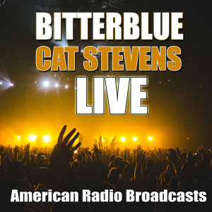 Cat Stevens的专辑Bitterblue (Live)