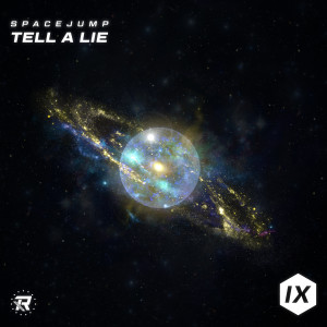 Listen to Tell A Lie song with lyrics from SPACEJUMP