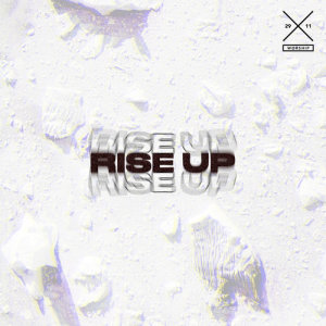 ดาวน์โหลดและฟังเพลง Rise Up (Live) พร้อมเนื้อเพลงจาก 29:11 Worship
