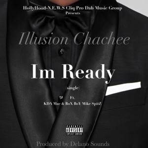 ดาวน์โหลดและฟังเพลง I'm Ready (Explicit) พร้อมเนื้อเพลงจาก Illusion Chachee