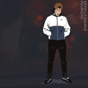 收聽Moha La Squale的Pourquoi歌詞歌曲