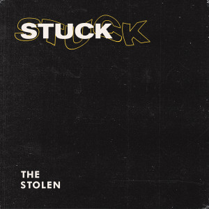 อัลบัม Stuck ศิลปิน The Stolen