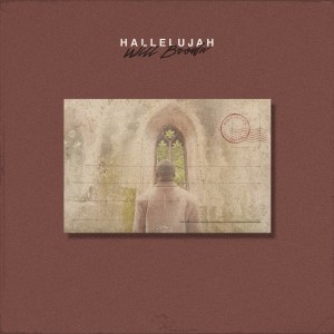 ดาวน์โหลดและฟังเพลง Hallelujah พร้อมเนื้อเพลงจาก Will Brown