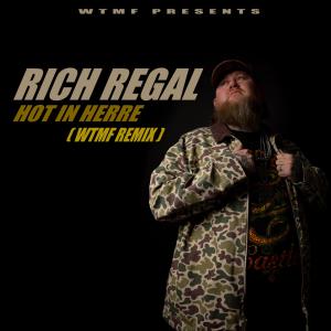 收聽Rich Regal的hot in herre (WTMF remix)歌詞歌曲