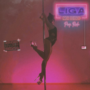 ดาวน์โหลดและฟังเพลง LIGA (Explicit) พร้อมเนื้อเพลงจาก MC Dino