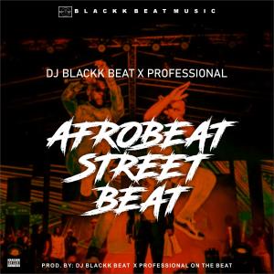 Album Afrobeat Street Beat (Explicit) oleh DJ Blackk Beat