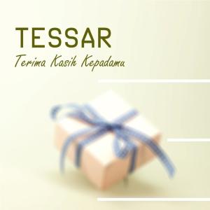 Terima Kasih Kepadamu dari Tessar