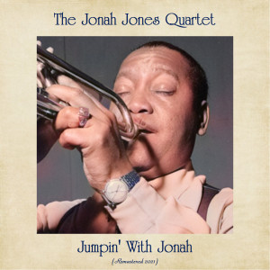 The Jonah Jones Quartet的专辑Jumpin' with Jonah (Remastered 2021)