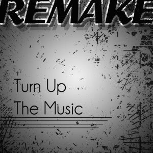 ดาวน์โหลดและฟังเพลง Turn Up The Music (Chris Brown Remake) พร้อมเนื้อเพลงจาก Pop Hits