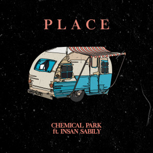 Listen to Place (feat. Insan Sabily) song with lyrics from Chemical Park