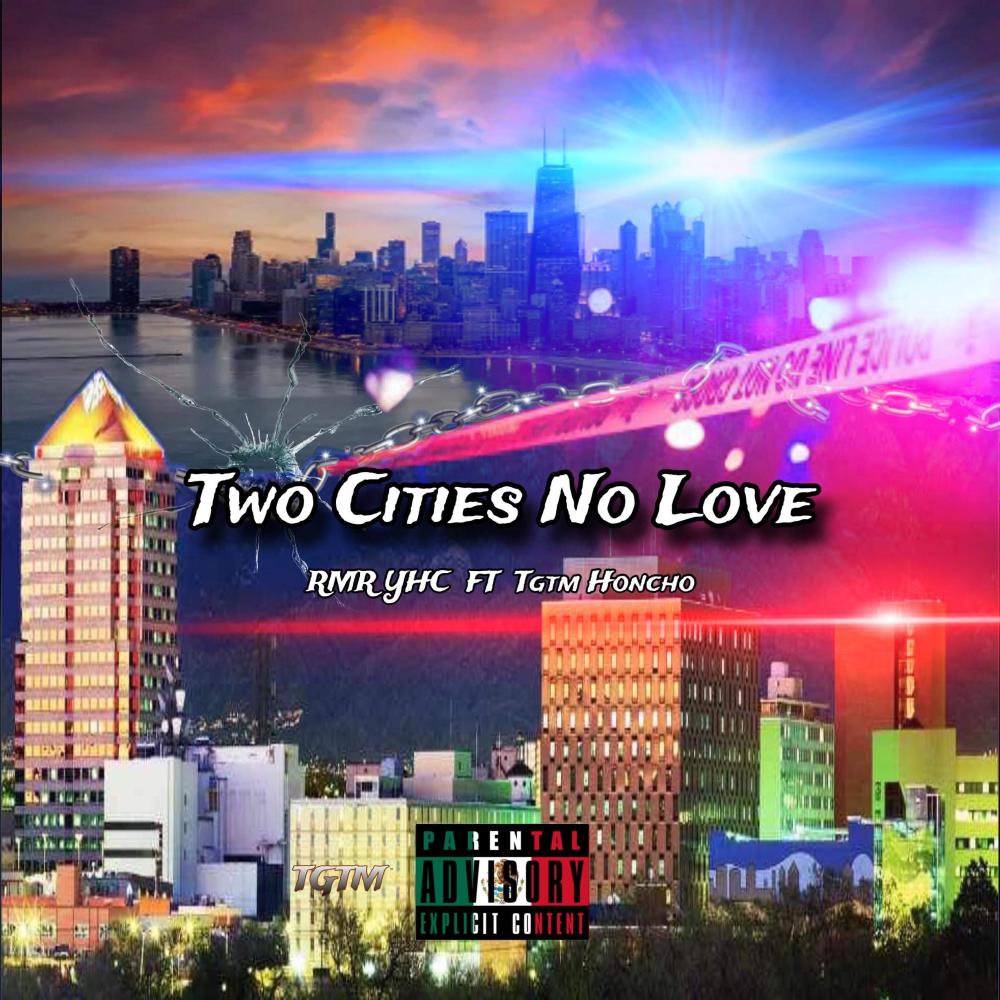 Two Cities No Love (feat. TGTM Honcho) (Explicit)