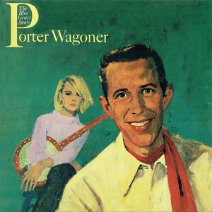 Dengarkan lagu Blue Moon Of Kentucky nyanyian Porter Wagoner dengan lirik