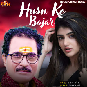 Listen to Husan Ke Bajar Me song with lyrics from Tarun Tufani