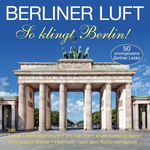 收聽Die Vier Casanovas的Das gibt's nur in Berlin歌詞歌曲