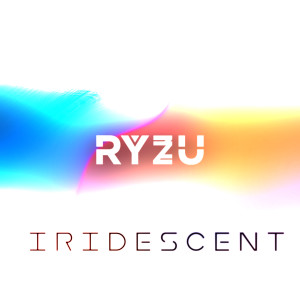 收聽Ryzu的Iridescent歌詞歌曲