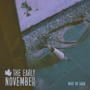 The Early November的專輯What We Earn