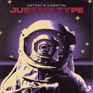 ดาวน์โหลดและฟังเพลง Just My Type พร้อมเนื้อเพลงจาก Antdot